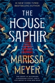Book cover for The House Saphir by Marissa Meyer.