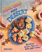 Book cover for Rebel Girls Make Dessert by Rebel Girls Inc