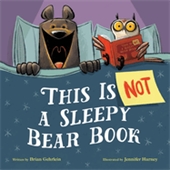 Book cover for This is Not a Sleepy Bear Book by Brian Gerhlein