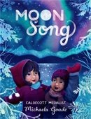 book cover for Moon Song by Micheala Goade.