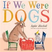 Book cover for If We Were Dogs by Sophie Blackall.