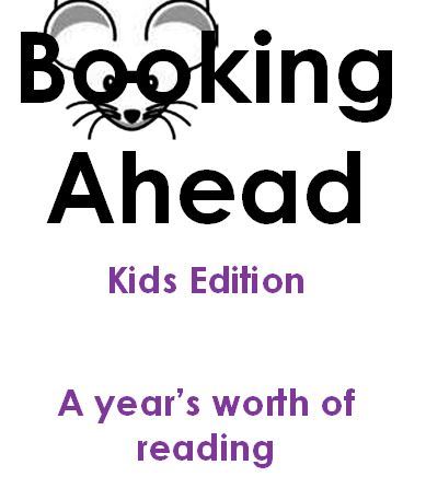 Graphic that reads "Booking Ahead Kids Edition: A year's worth of reading."